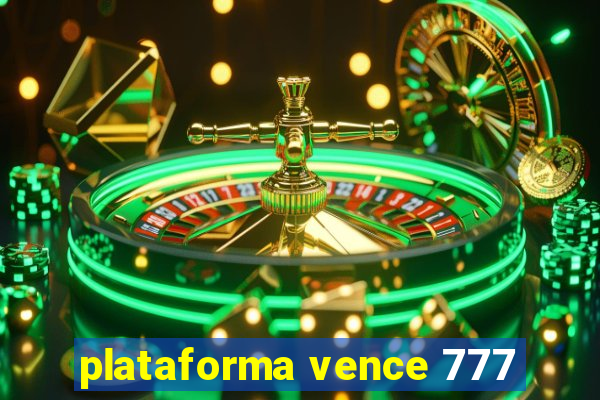 plataforma vence 777